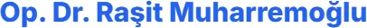Logo von Dr. Muhammet Raşit Muharremoğlu